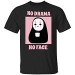 No Drama, No Face T Shirt Unisex Ghibli Store ghibli.store