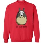 Totoro I’m Not Here Sweatshirt