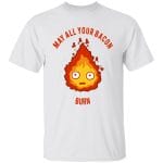 Calcifer: May All Your Bacon Burn T Shirt