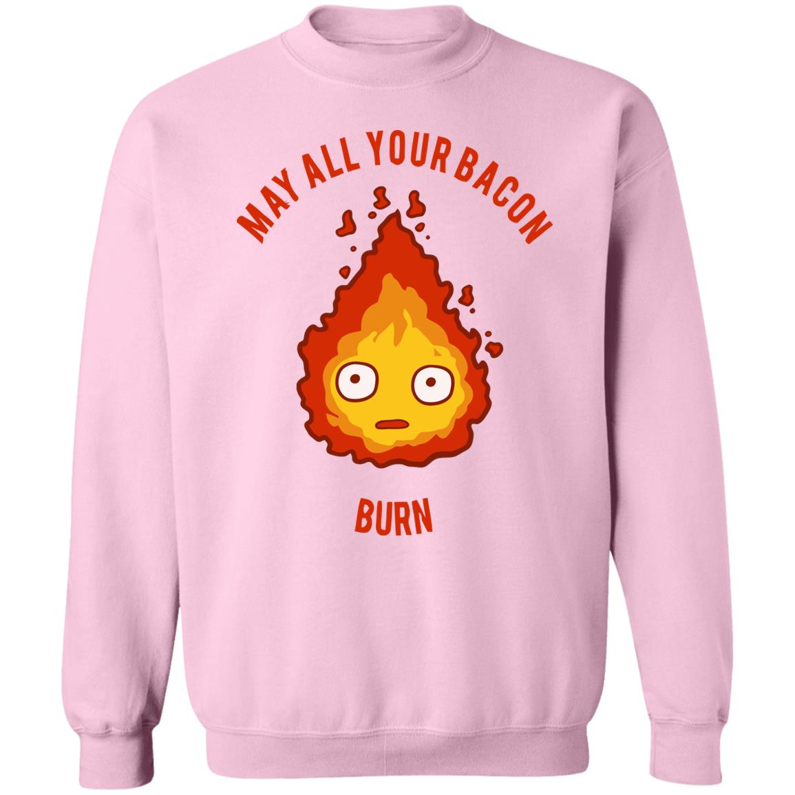 Calcifer: May All Your Bacon Burn Sweatshirt