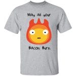 Howl’s Moving Castle – May All Your Bacon Burn T Shirt